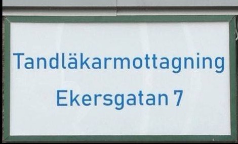 Skylten Tandläkarmottagning Ekersgatan 7